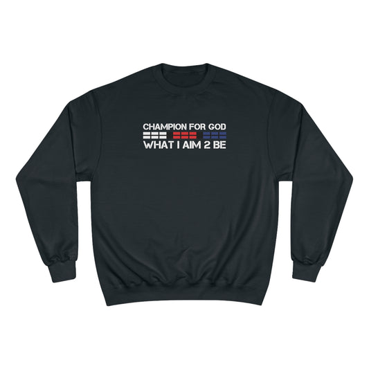 Champion For God - Champion Sweatshirt (AIM-2B)