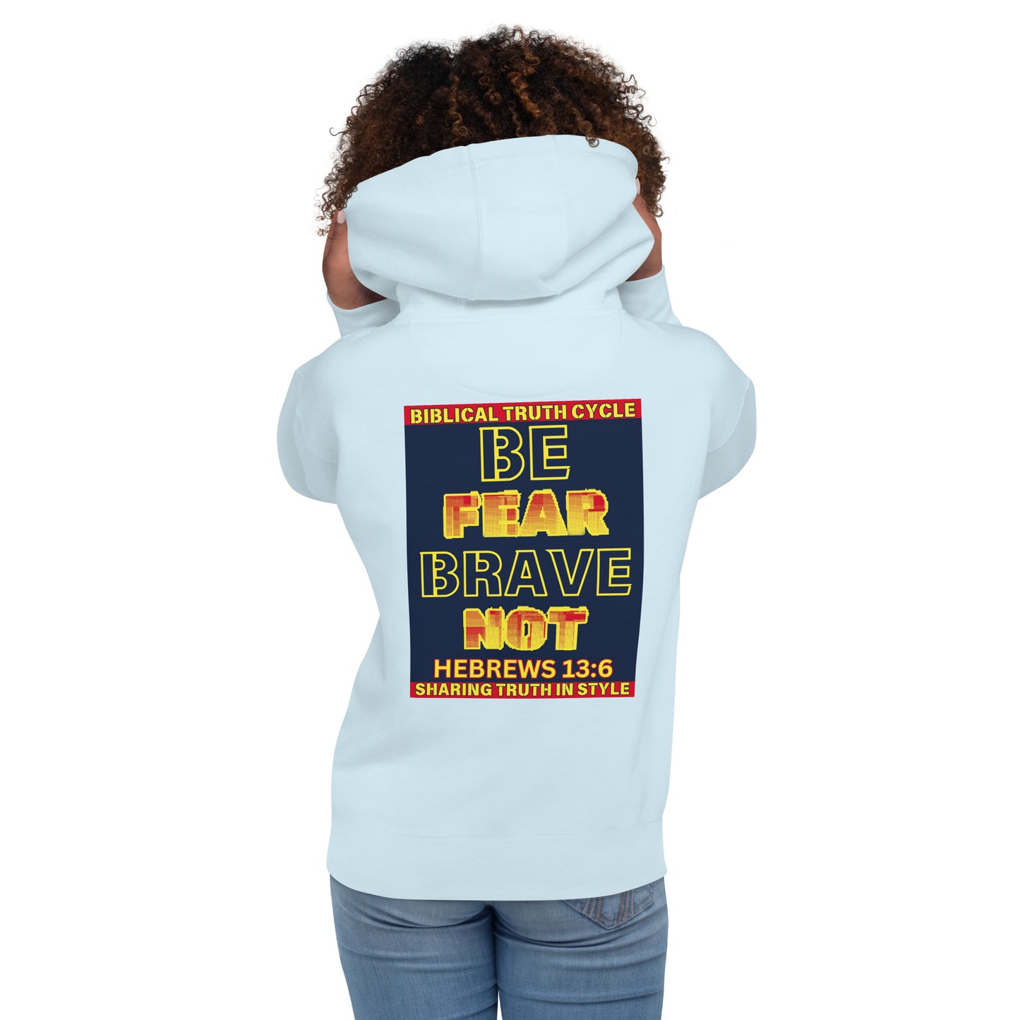 Biblical Truth Cycle - Pullover Hoodie (Be Brave/Fear Not)