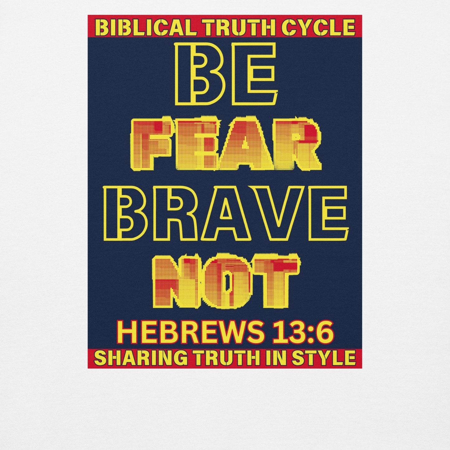 Biblical Truth Cycle - Pullover Hoodie (Be Brave/Fear Not)