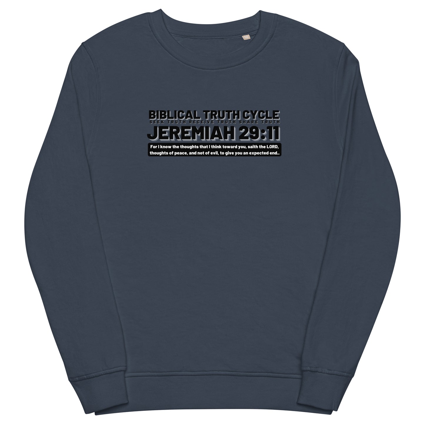 Biblical Truth Cycle - Organic Sweatshirt (Jeremiah 29:11)