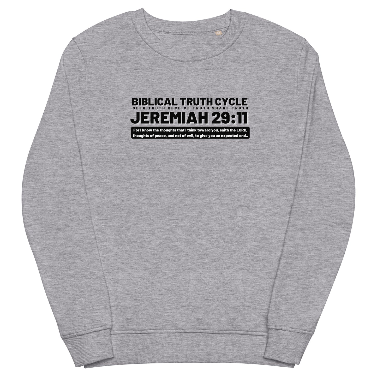 Biblical Truth Cycle - Organic Sweatshirt (Jeremiah 29:11)